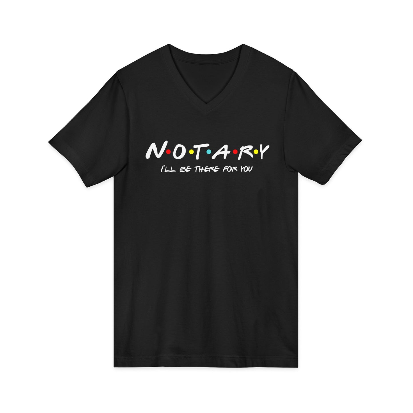 I'll Be There For You – Notary Training Hub Friends Edition V-Neck